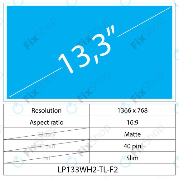LCD Slim Matte 40 pin WXGA HD, 13.3