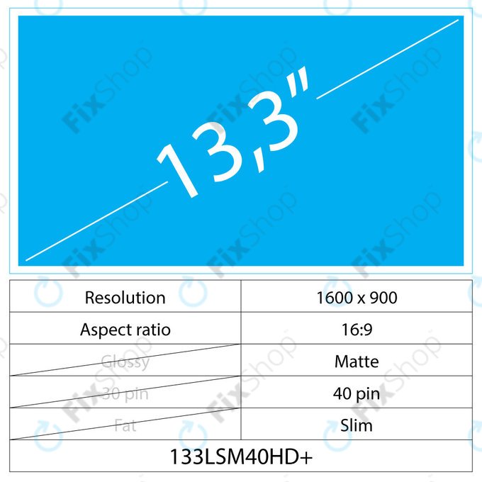 LCD Slim Matte 40 pin HD+, 13.3
